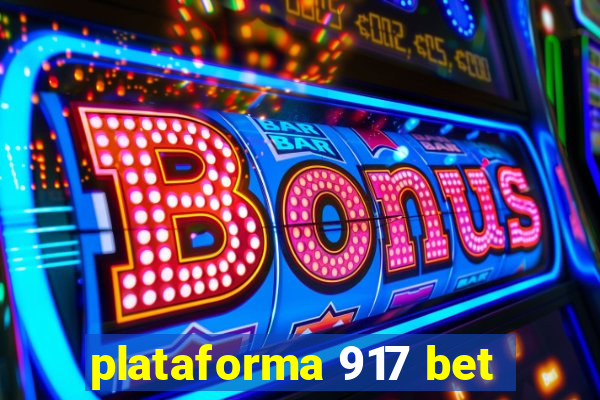 plataforma 917 bet